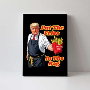 French Fries Trump Fast Food Put The Fries In The Bag 2024 Canvas