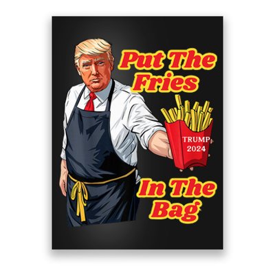 French Fries Trump Fast Food Put The Fries In The Bag 2024 Poster