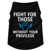 Fight For Those Without Your Privilege Doggie Tank