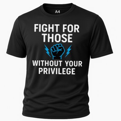Fight For Those Without Your Privilege Performance Shirt