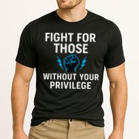 Fight For Those Without Your Privilege Performance Shirt