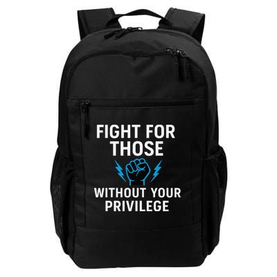 Fight For Those Without Your Privilege Backpack