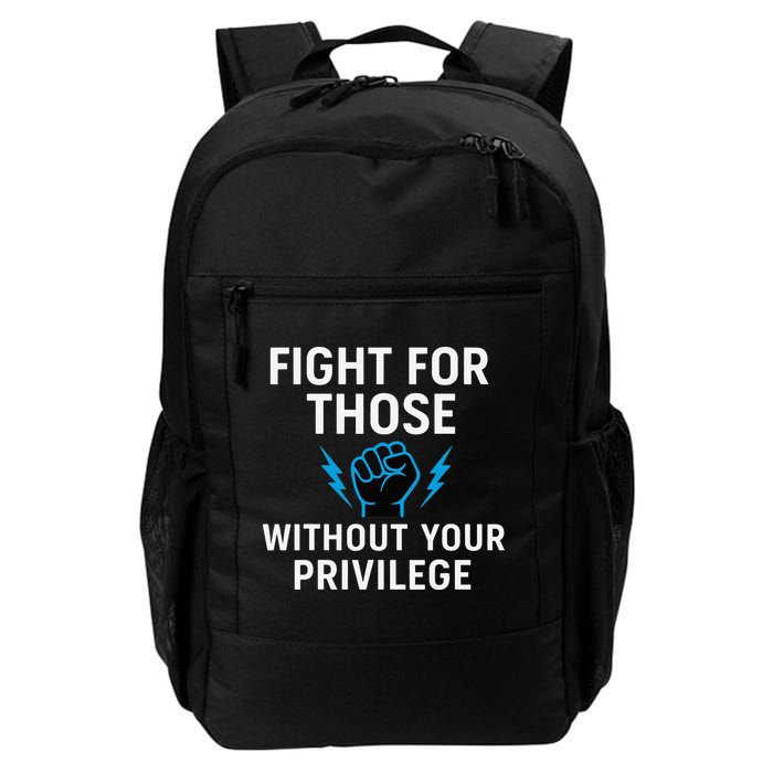 Fight For Those Without Your Privilege Backpack