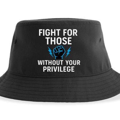 Fight For Those Without Your Privilege Sustainable Bucket Hat