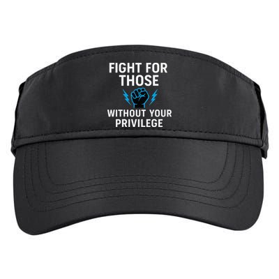 Fight For Those Without Your Privilege Adult Drive Performance Visor
