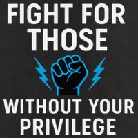 Fight For Those Without Your Privilege 11oz C Handle Ceramic Mug