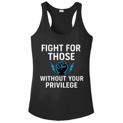 Fight For Those Without Your Privilege Ladies PosiCharge Competitor Racerback Tank