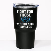 Fight For Those Without Your Privilege Tumbler