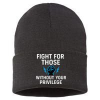 Fight For Those Without Your Privilege Sustainable Knit Beanie