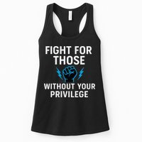 Fight For Those Without Your Privilege Womens Tank Top