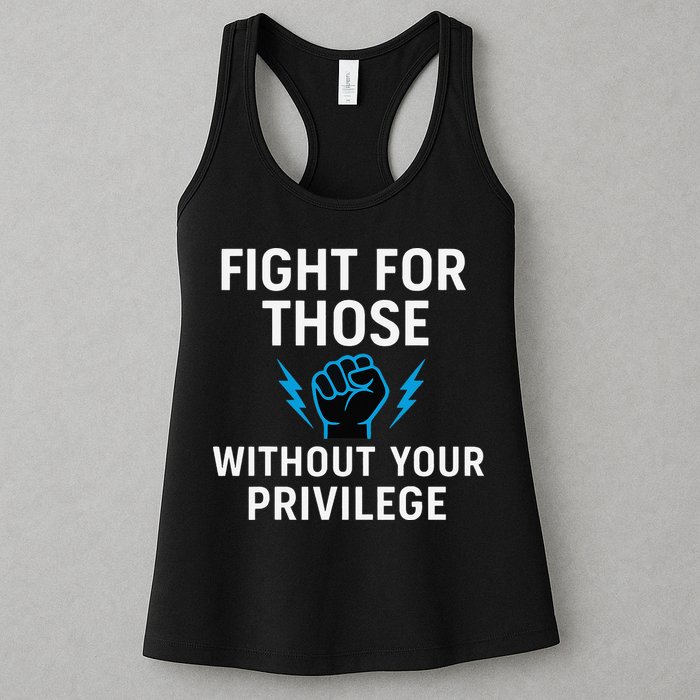 Fight For Those Without Your Privilege Womens Tank Top