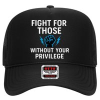 Fight For Those Without Your Privilege Hat
