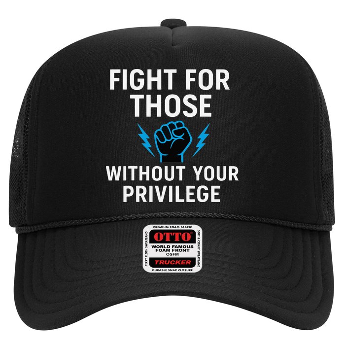 Fight For Those Without Your Privilege Hat