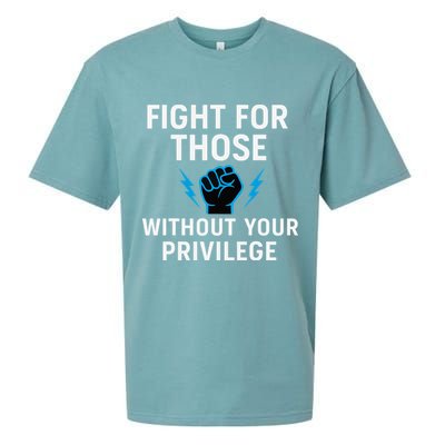 Fight For Those Without Your Privilege Sueded Cloud Jersey T-Shirt