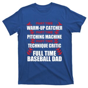 Funny Full Time Baseball Dad Quotes Sayings Fathers Day Funny Gift T-Shirt