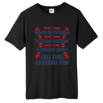 Funny Full Time Baseball Dad Quotes Sayings Fathers Day Gift Tall Fusion ChromaSoft Performance T-Shirt