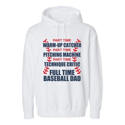 Funny Full Time Baseball Dad Quotes Sayings Fathers Day Gift Garment-Dyed Fleece Hoodie