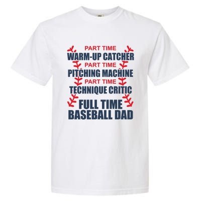 Funny Full Time Baseball Dad Quotes Sayings Fathers Day Gift Garment-Dyed Heavyweight T-Shirt