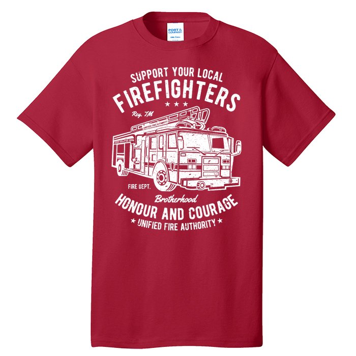 Support Your Local Fire Fighters Tall T-Shirt