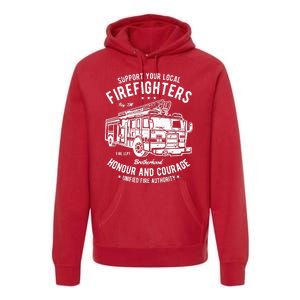 Support Your Local Fire Fighters Premium Hoodie