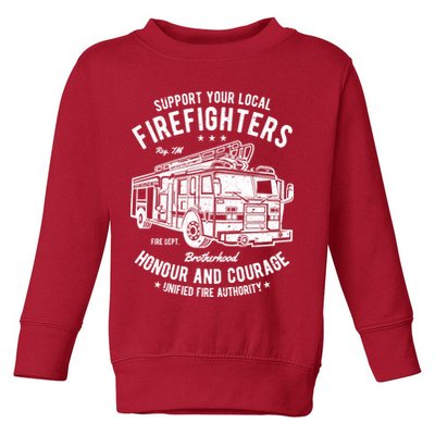 Support Your Local Fire Fighters Toddler Sweatshirt