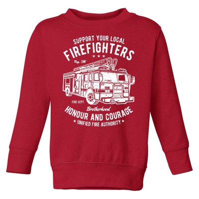 Support Your Local Fire Fighters Toddler Sweatshirt