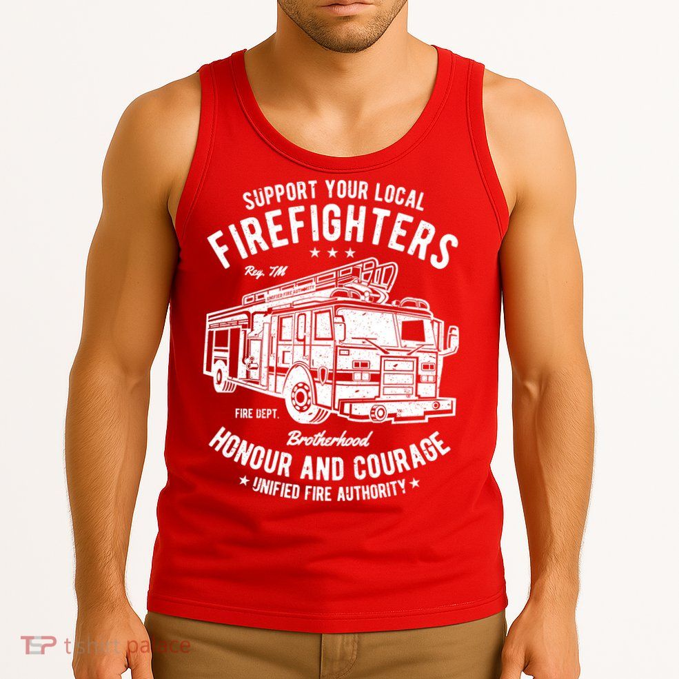Support Your Local Fire Fighters Tank Top