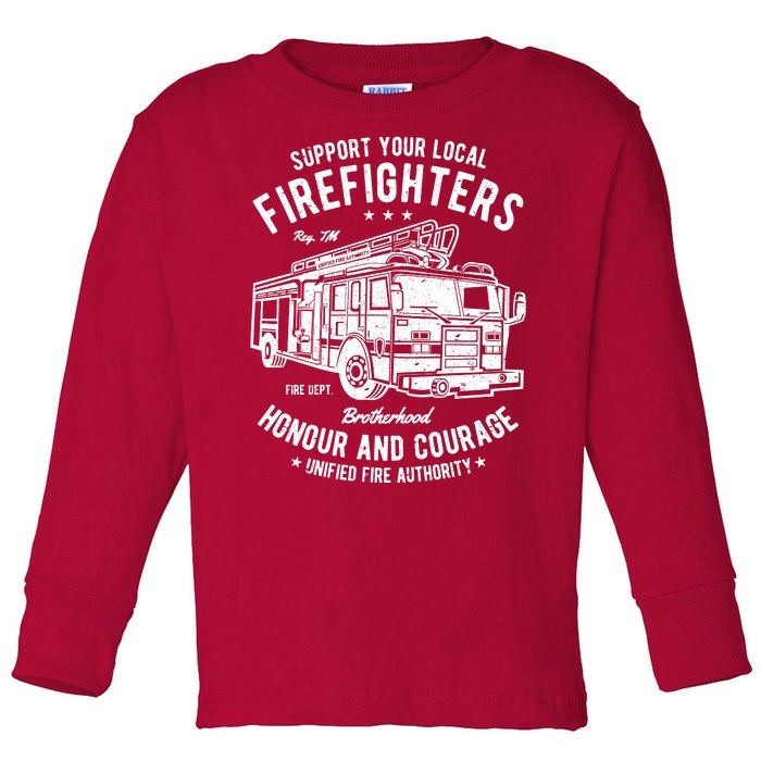 Support Your Local Fire Fighters Toddler Long Sleeve Shirt