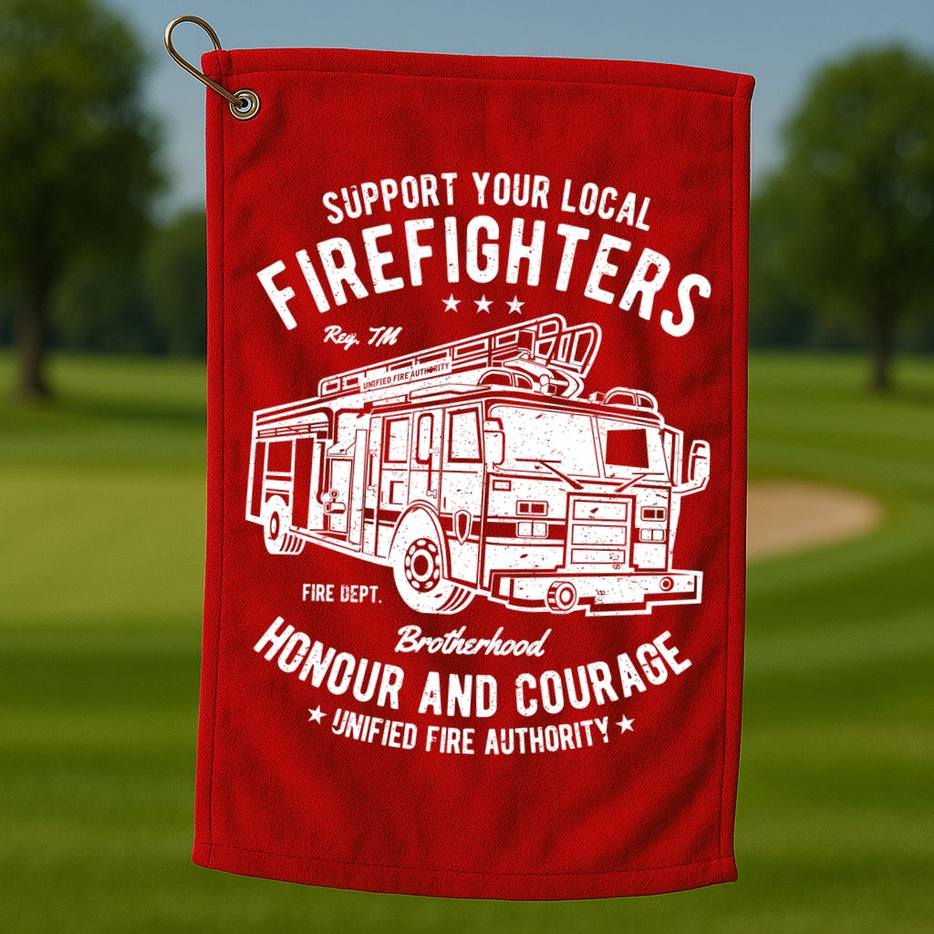 Support Your Local Fire Fighters Golf Towel