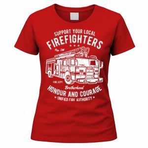 Support Your Local Fire Fighters Women's T-Shirt