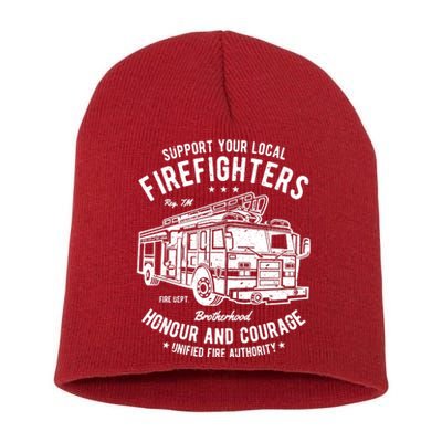 Support Your Local Fire Fighters Short Acrylic Beanie