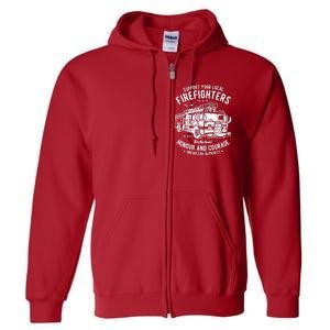 Support Your Local Fire Fighters Full Zip Hoodie