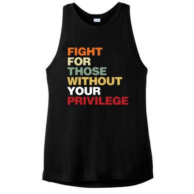 Fight For Those Without Your Privilege Civil Rights Ladies PosiCharge Tri-Blend Wicking Tank