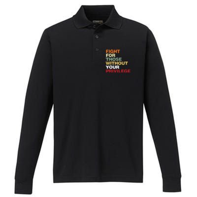 Fight For Those Without Your Privilege Civil Rights Performance Long Sleeve Polo