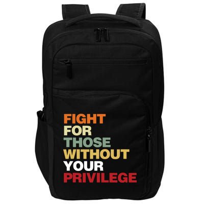 Fight For Those Without Your Privilege Civil Rights Impact Tech Backpack