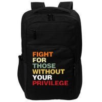 Fight For Those Without Your Privilege Civil Rights Impact Tech Backpack