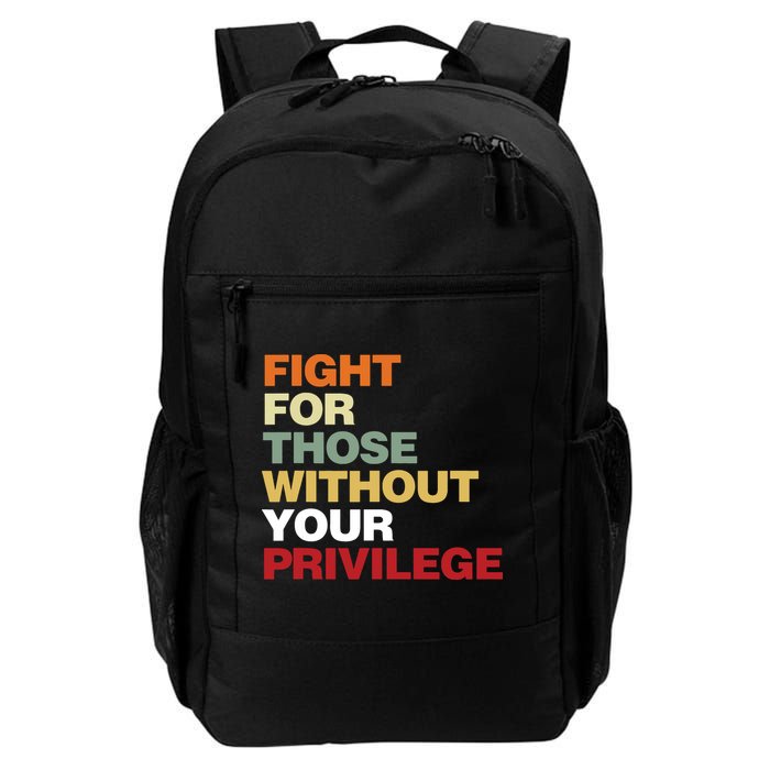 Fight For Those Without Your Privilege Civil Rights Backpack