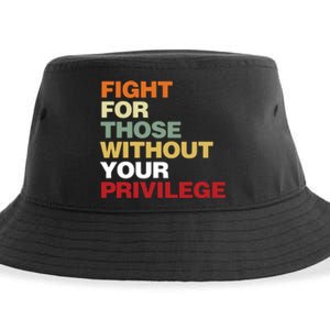 Fight For Those Without Your Privilege Civil Rights Sustainable Bucket Hat