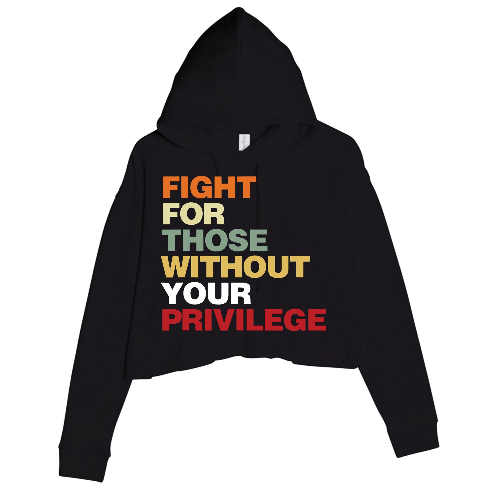 Fight For Those Without Your Privilege Civil Rights Crop Fleece Hoodie