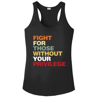 Fight For Those Without Your Privilege Civil Rights Ladies PosiCharge Competitor Racerback Tank