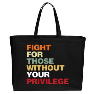 Fight For Those Without Your Privilege Civil Rights Cotton Canvas Jumbo Tote