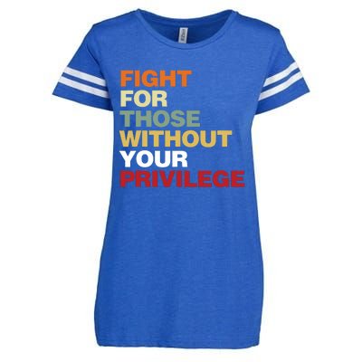 Fight For Those Without Your Privilege Civil Rights Enza Ladies Jersey Football T-Shirt