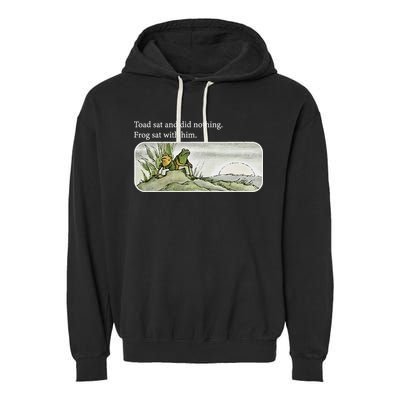 Frogs Funny Toads Meme Lover Toad Sat And Did Nothing Garment-Dyed Fleece Hoodie