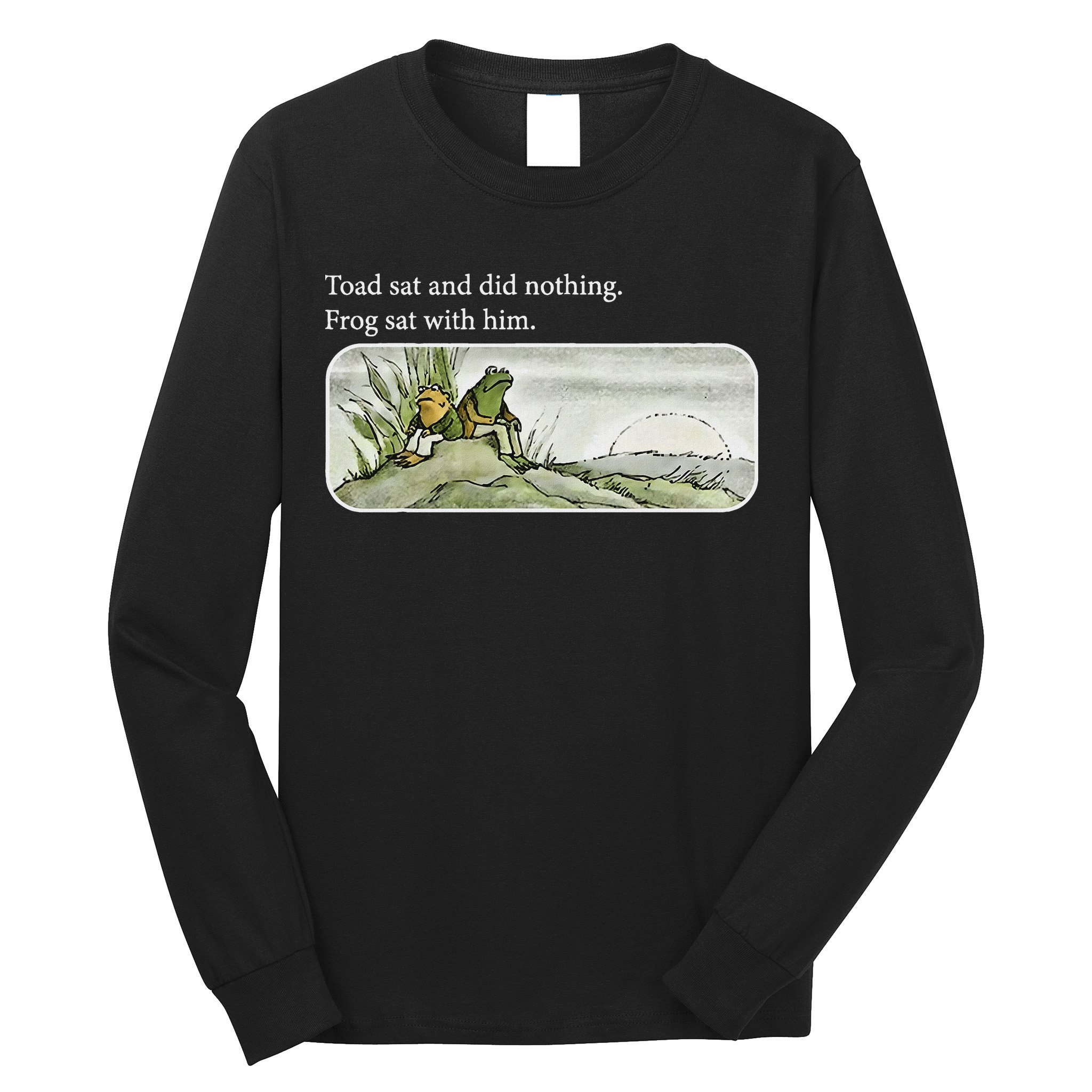 Frogs Funny Toads Meme Lover Toad Sat And Did Nothing Long Sleeve Shirt