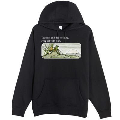 Frogs Funny Toads Meme Lover Toad Sat And Did Nothing Premium Pullover Hoodie
