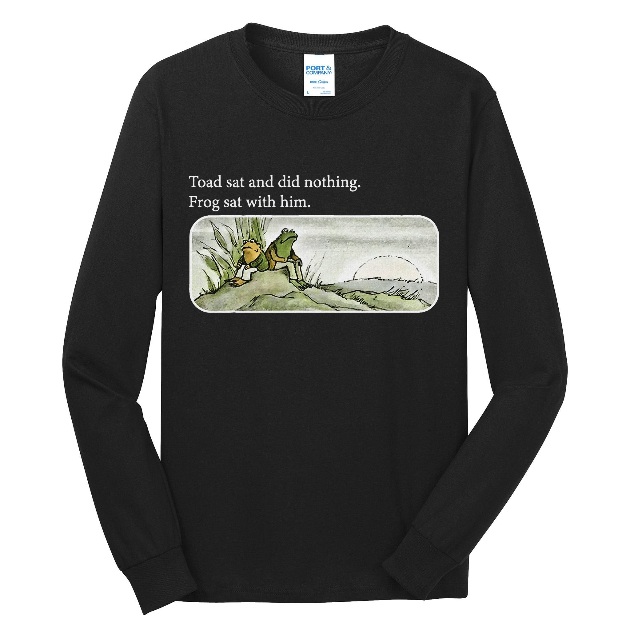 Frogs Funny Toads Meme Lover Toad Sat And Did Nothing Tall Long Sleeve T-Shirt