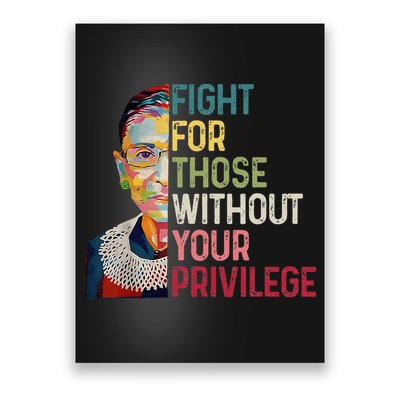 Fight For Those Without Your Privilege Women Rights Feminist Poster