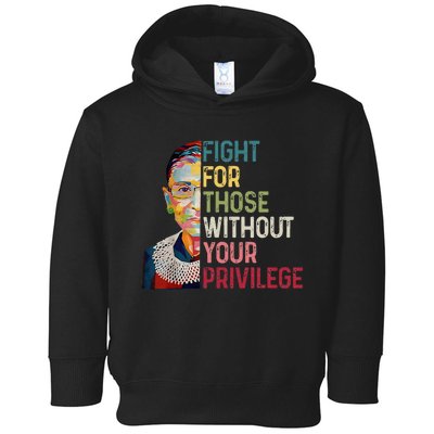 Fight For Those Without Your Privilege Women Rights Feminist Toddler Hoodie