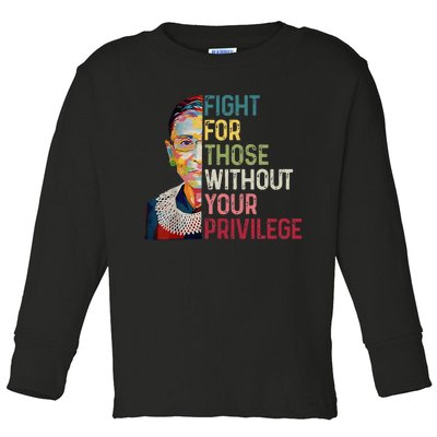 Fight For Those Without Your Privilege Women Rights Feminist Toddler Long Sleeve Shirt