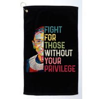 Fight For Those Without Your Privilege Women Rights Feminist Golf Towel